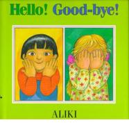 Hello! Good-Bye!