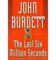 The Last Six Million Seconds