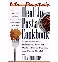 Mr. Pasta's Healthy Pasta Cookbook