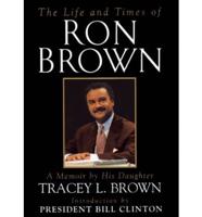 The Life and Times of Ron Brown