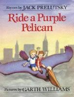 Ride a Purple Pelican