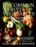 Uncommon Fruits & Vegetables