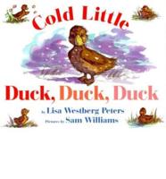 Cold Little Duck, Duck, Duck