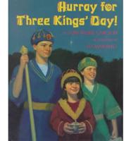 Hurray for Three King's Day!