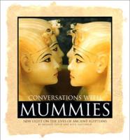 Conversations With Mummies