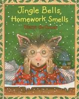 Jingle Bells, Homework Smells!