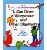I Can Draw a Weeposaur and Other Dinosaurs