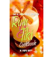 The El Paso Chile Company Rum & Tiki Cookbook