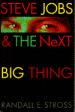 Steve Jobs and the NeXT Big Thing