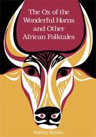 The Ox of the Wonderful Horns, and Other African Folktales