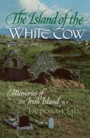 The Island of the White Cow: Memories of an Irish Island