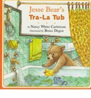 Jesse Bear's Tra-La Tub