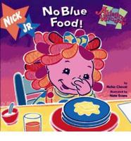 No Blue Food!