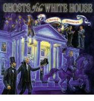 Ghosts of the White House