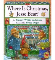 Where Is Christmas, Jesse Bear?