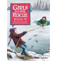 Girls to the Rescue, Book #6