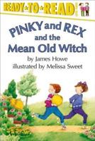 Pinky and Rex and the Mean Old Witch