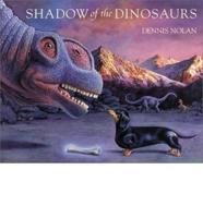 Shadow of the Dinosaurs