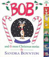 Bob and 6 More Christmas Stories