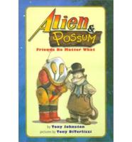 Alien and Possum
