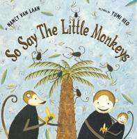 So Say the Little Monkeys