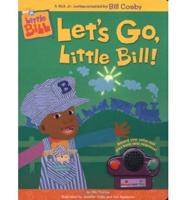 Let's Go, Little Bill!