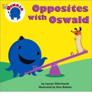 Opposites With Oswald