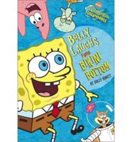 Belly Laughs from Bikini Bottom