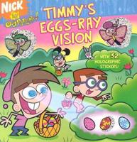 Timmy's Eggs-Ray Vision