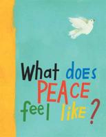 What Does Peace Feel Like?