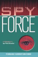 Mission--Spy Force Revealed