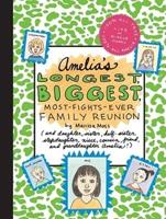 Amelia's Longest Biggest Most-Fights-Ever Family Reunion
