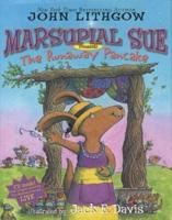 Marsupial Sue Presents the Runaway Pancake