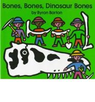 Bones, Bones, Dinosaur Bones