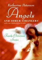 Angels & Other Strangers