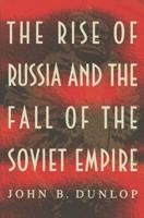 The Rise of Russia and the Fall of the Soviet Empire