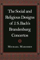 The Social and Religious Designs of J.S. Bach's Brandenburg Concertos