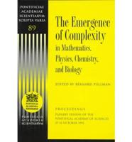 The Emergence of Complexity in Mathematics, Physics, Chemistry and Biology