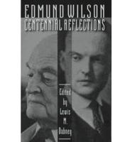 Edmund Wilson: Centennial Reflections