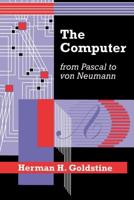 The Computer--from Pascal to Von Neumann