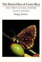 The Butterflies of Costa Rica and Their Natural History, Volume II