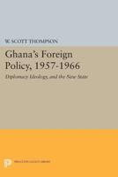 Ghana's Foreign Policy, 1957-1966