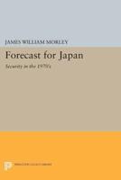 Forecast for Japan: Security in the 1970'S