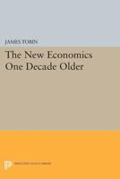 The New Economics, One Decade Older
