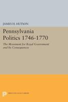 Pennsylvania Politics, 1746-1770;