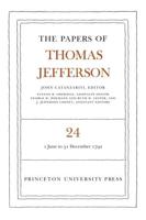 The Papers of Thomas Jefferson. Vol.24 1 June to 31 December 1792