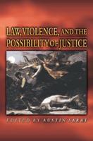 Law, Violence, and the Possibility of Justice