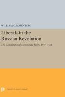 Liberals in the Russian Revolution;