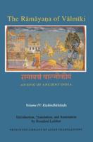 The Ramaya?a of Valmiki: An Epic of Ancient India, Volume IV