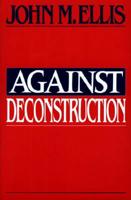 Against Deconstruction
